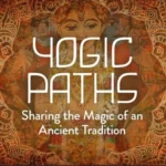 Exploring the Yogic Path