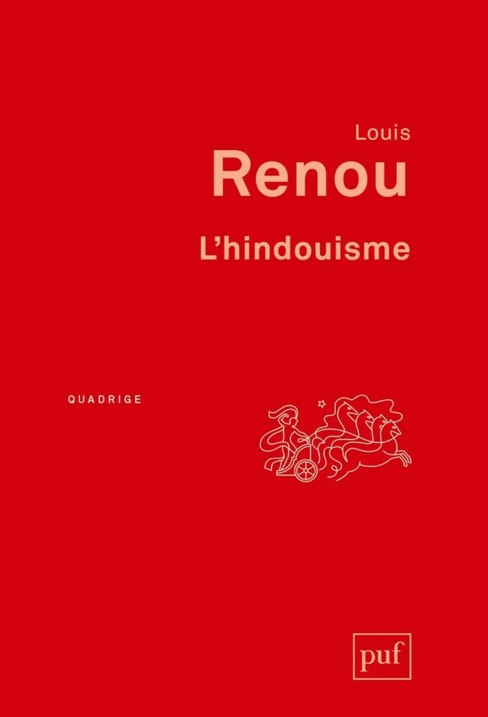 L’Hindouisme: Les textes, les doctrines, l’histoire